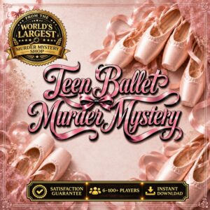Ballet Murder Mystery Party for Teens & Tweens
